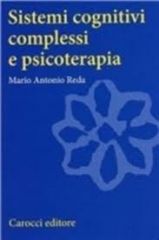 SISTEMI COGNITIVI COMPLESSI E PSICOTERAPIA Carocci Mario Antonio Reda
